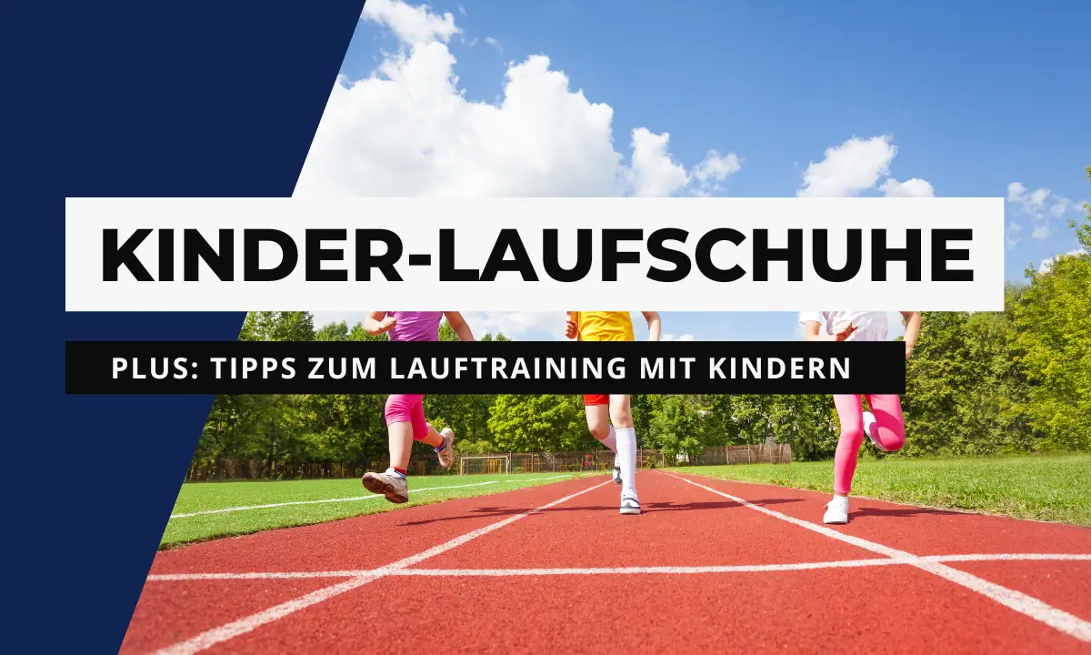 Die besten Laufschuhe für Kinder