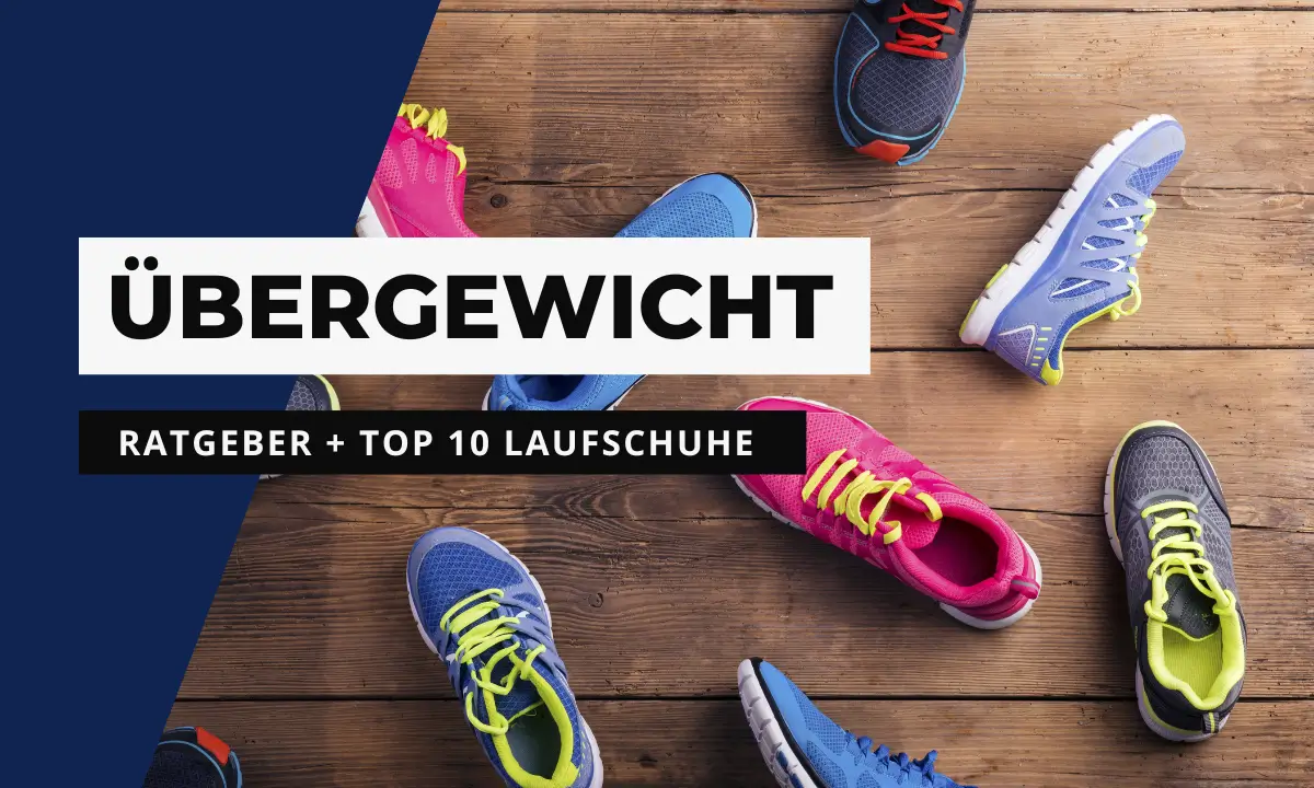 Laufschuhe für Übergewichtige