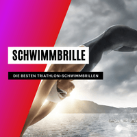 Die besten Triathlon-Schwimmbrillen