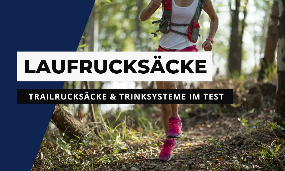 Trailrunning-Rucksäcke Test / Vergleich