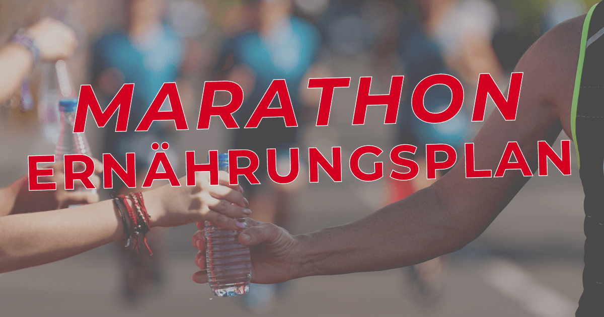 Marathon Ernährungsplan