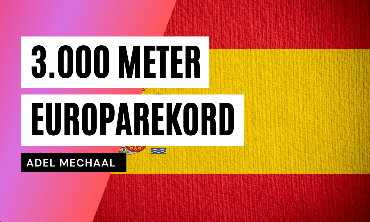 Neuer Europarekord über 3.000 Meter durch Adel Mechaal