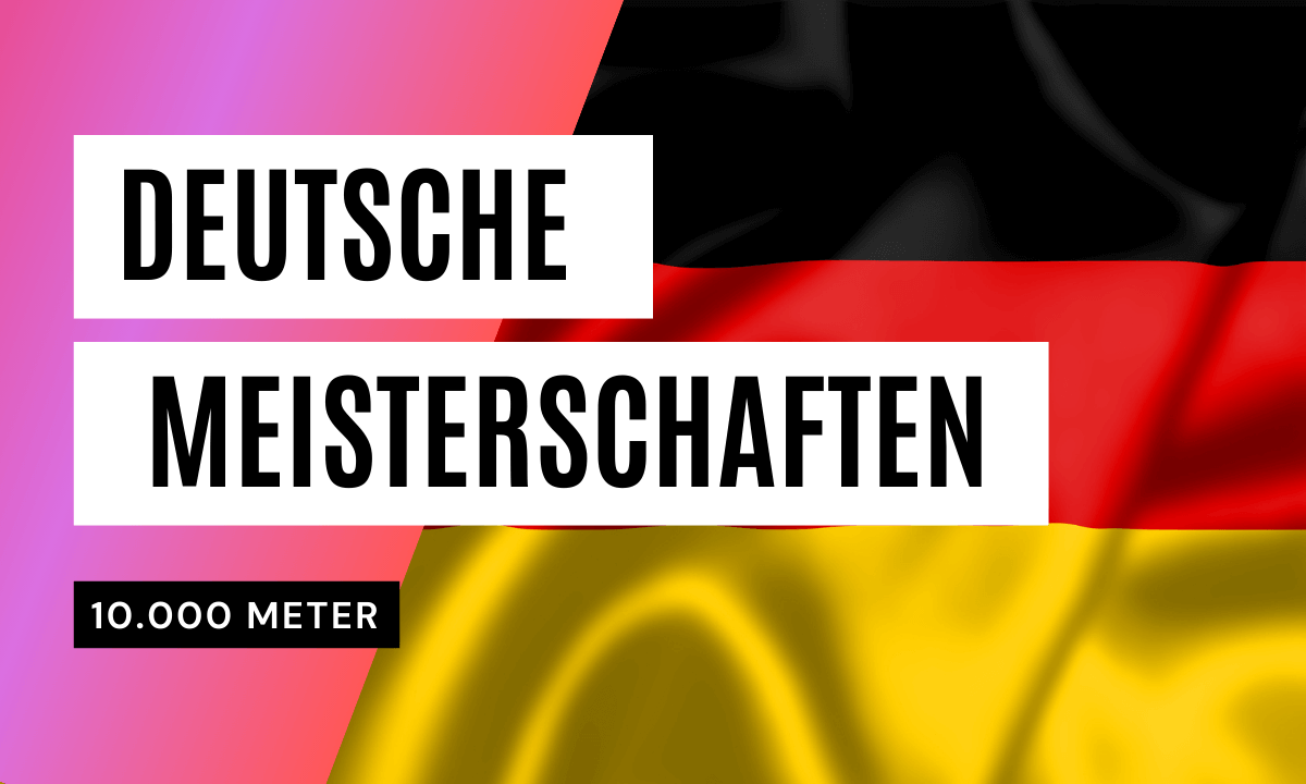 Deutsche Meisterschaften 10.000 Meter