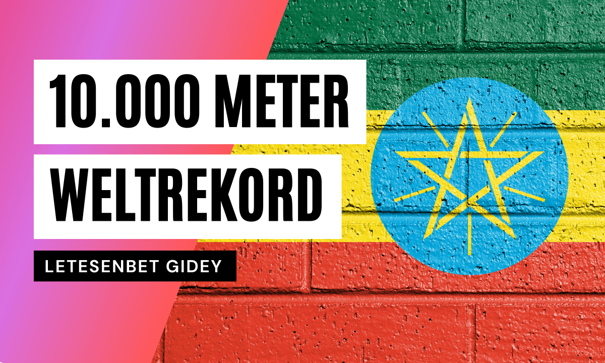 Letesenbet Gidey Weltrekord 10.000 Meter
