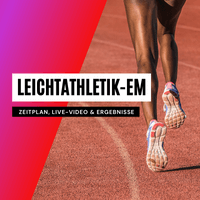 Leichtathletik Hallen-EM 2023 in Istanbul: Programm und Ergebnisse