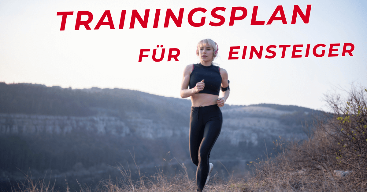 Trainingsplan Laufen für Einsteiger