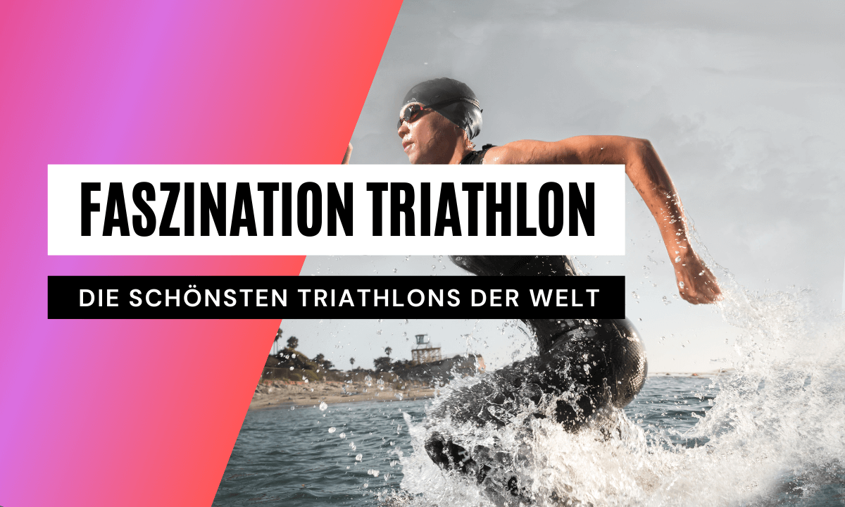 Die schönsten Triathlons der Welt