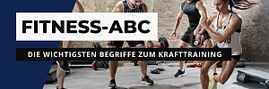 Fitness und Krafttraining: Die wichtigsten Begriffe