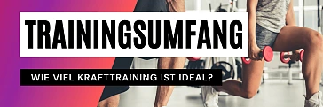 Optimaler Trainingsumfang beim Krafttraining